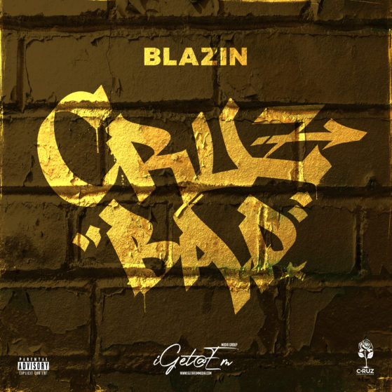 Blazin New Album "Cruz Bap"