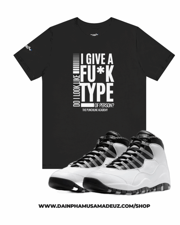 Do I Look Like I Give A Fu*k T-Shirt The Punchline Academy
