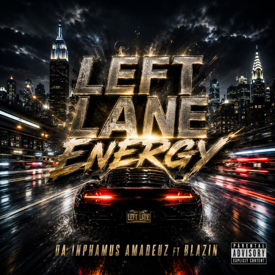 Da Inphamus Amadeuz Drops "Left Lane Energy" Featuring Blazin